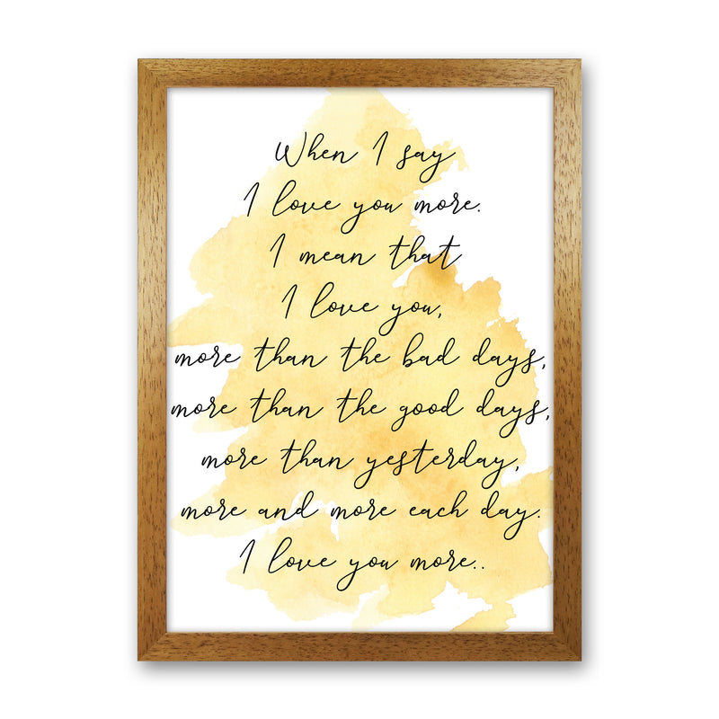Love You More Yellow Watercolour Modern Print Oak Grain