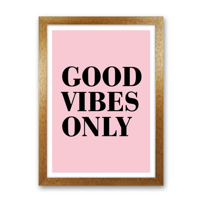 Good Vibes Only Neon Funk  Art Print by Pixy Paper Oak Grain
