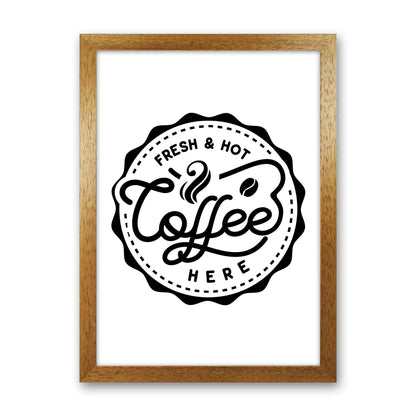 Fresh And Hot Coffee  Art Print by Pixy Paper Oak Grain
