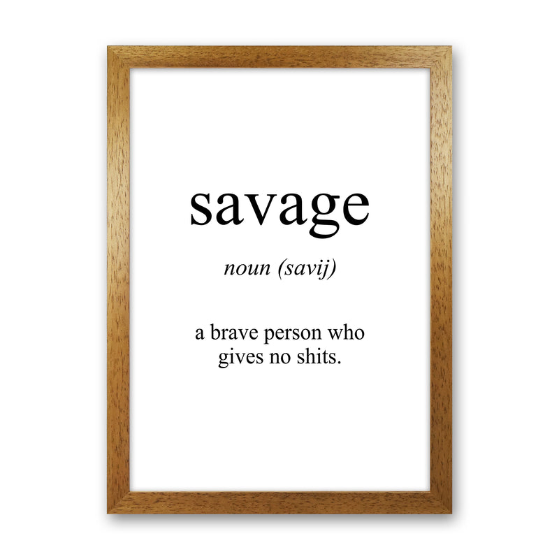 Savage Meaning  Art Print by Pixy Paper Oak Grain