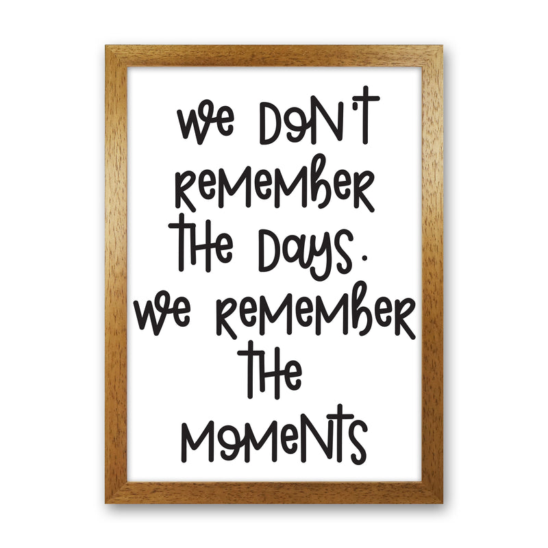 We Don'T Remember The Days  Art Print by Pixy Paper Oak Grain