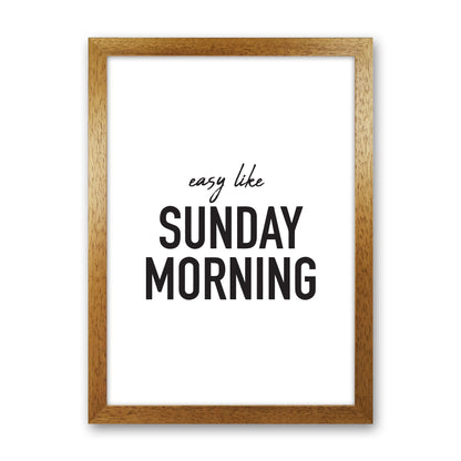 Easy Like Sunday Morning  Art Print by Pixy Paper Oak Grain