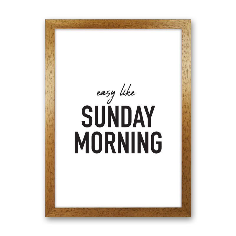Easy Like Sunday Morning  Art Print by Pixy Paper Oak Grain