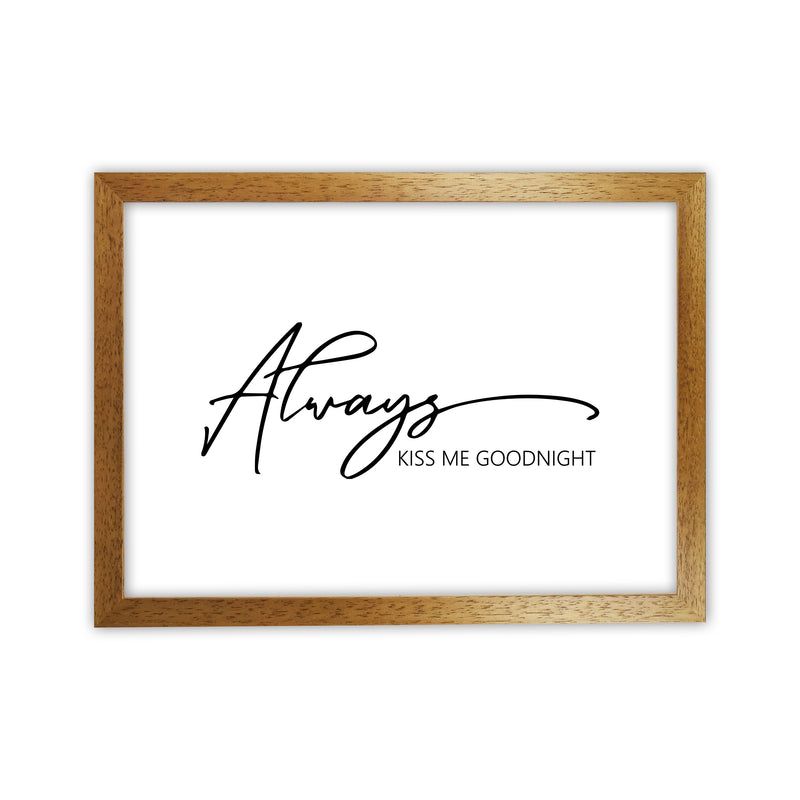 Always Kiss Me Goodnight  Art Print by Pixy Paper Oak Grain
