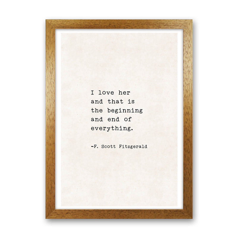I Love Her - Fitzgerald  Art Print by Pixy Paper Oak Grain