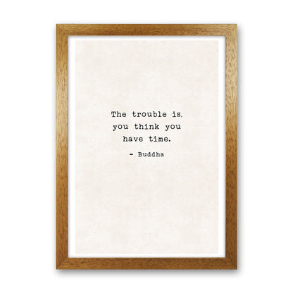 Trouble Is - Buddha  Art Print by Pixy Paper Oak Grain