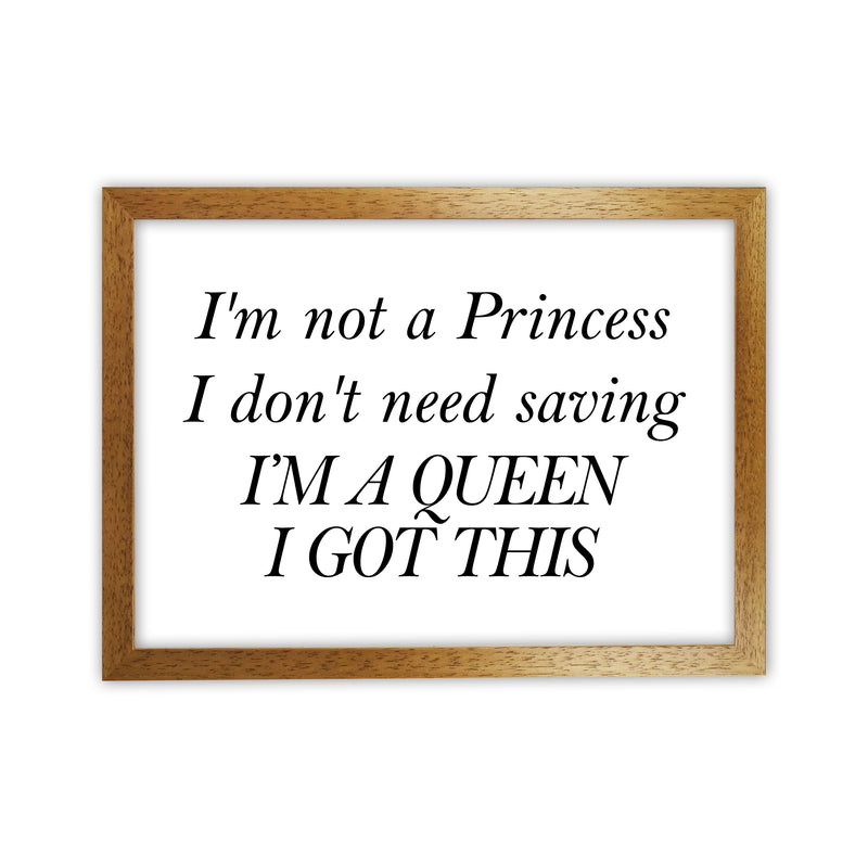 I'M Not A Princess  Art Print by Pixy Paper Oak Grain