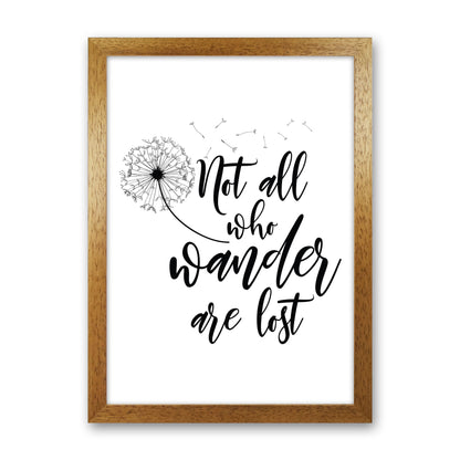 Not All Who Wander  Art Print by Pixy Paper Oak Grain