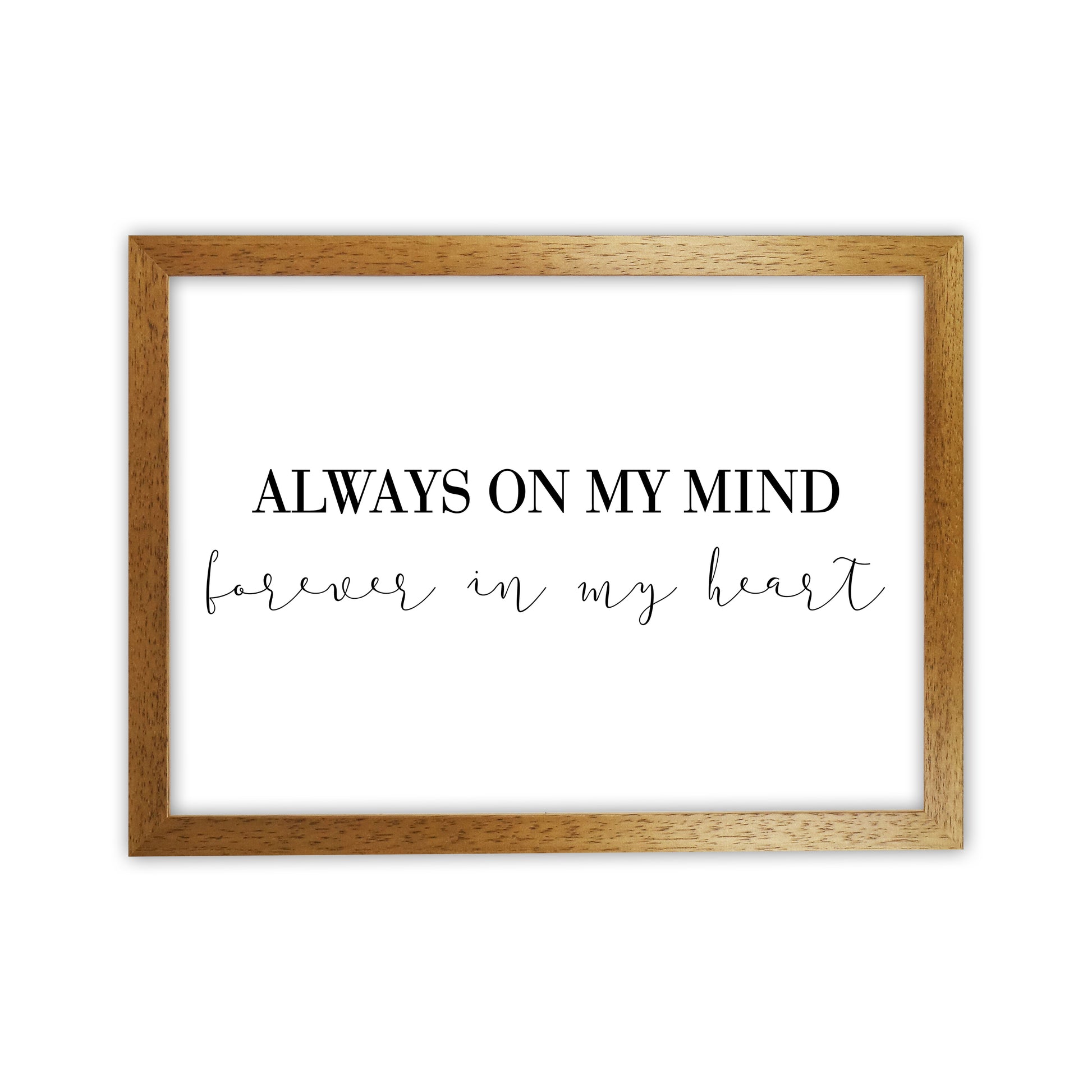 Always On My Mind  Art Print by Pixy Paper Oak Grain