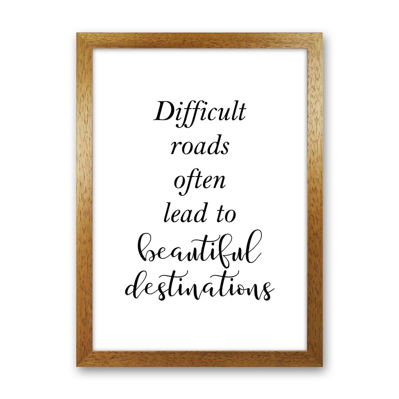 Difficult Roads  Art Print by Pixy Paper Oak Grain