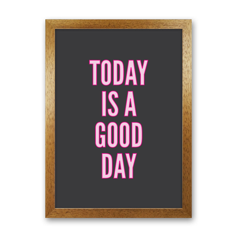 Today Is A Good Day Neon Art Print by Pixy Paper Oak Grain