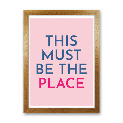 This Must Be The Place Art Print by Pixy Paper Oak Grain