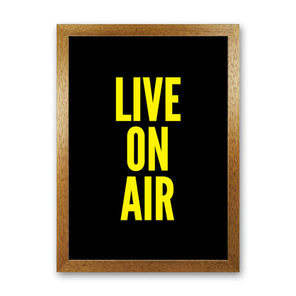 Live On Air Art Print by Pixy Paper Oak Grain