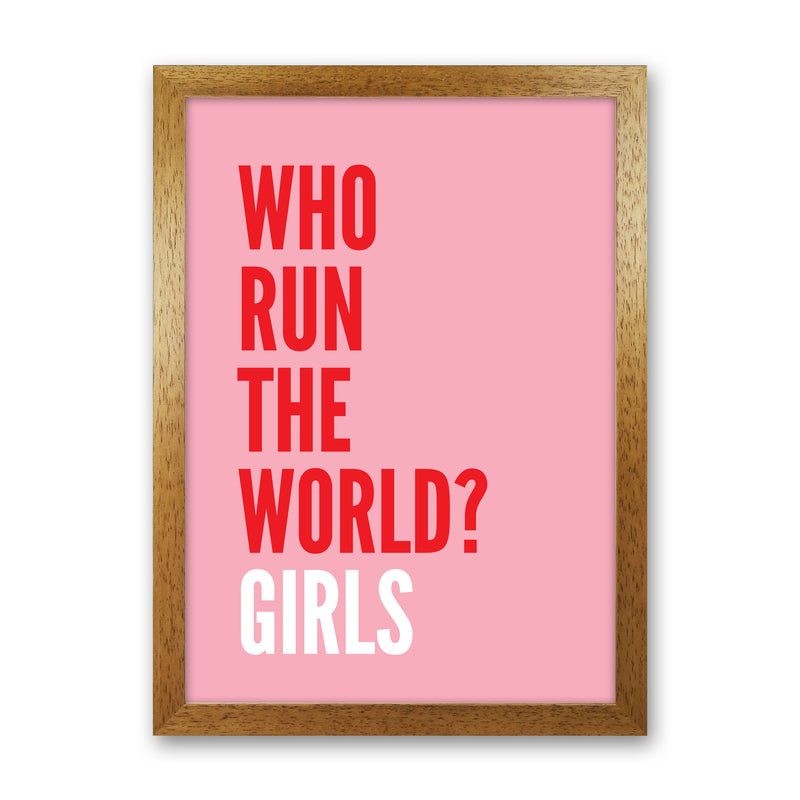 Who Run The World? Girls Art Print by Pixy Paper Oak Grain