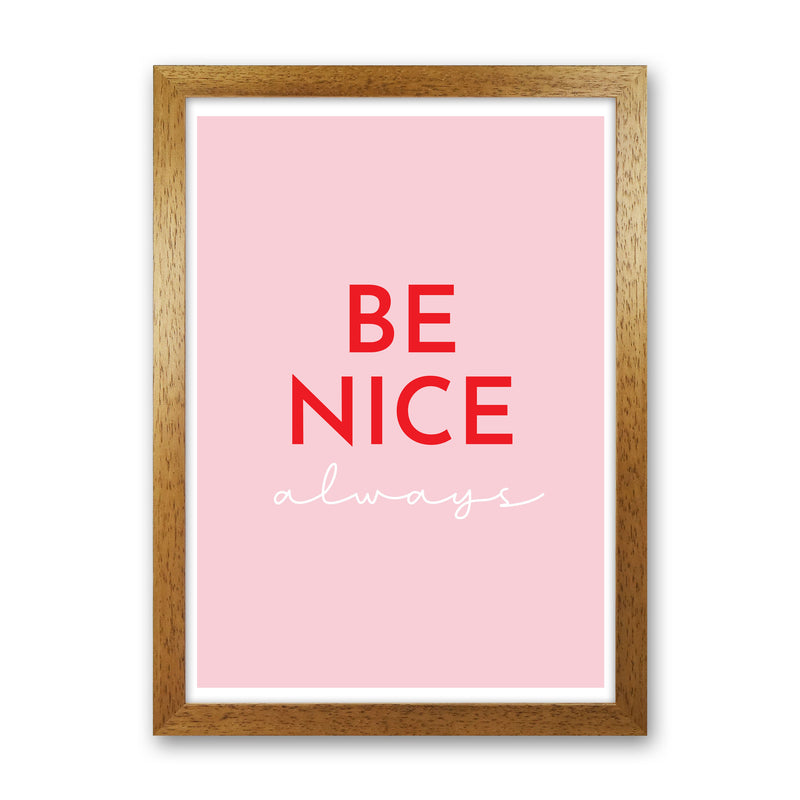 Be Nice Pink Art Print by Pixy Paper Oak Grain