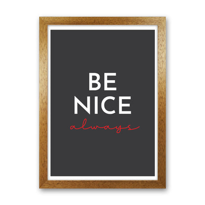 Be Nice Black Art Print by Pixy Paper Oak Grain