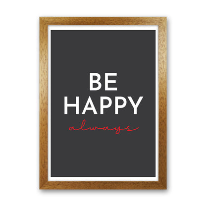 Be Happy Black Art Print by Pixy Paper Oak Grain