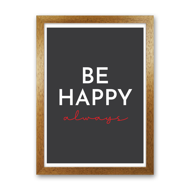 Be Happy Black Art Print by Pixy Paper Oak Grain