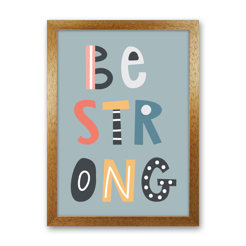 Be strong Neutral kids Art Print by Pixy Paper Oak Grain