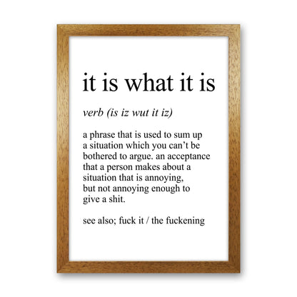It Is What It Is Definition Art Print by Pixy Paper Oak Grain