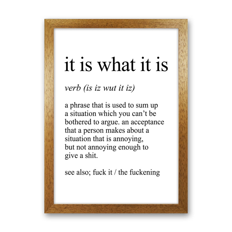It Is What It Is Definition Art Print by Pixy Paper Oak Grain