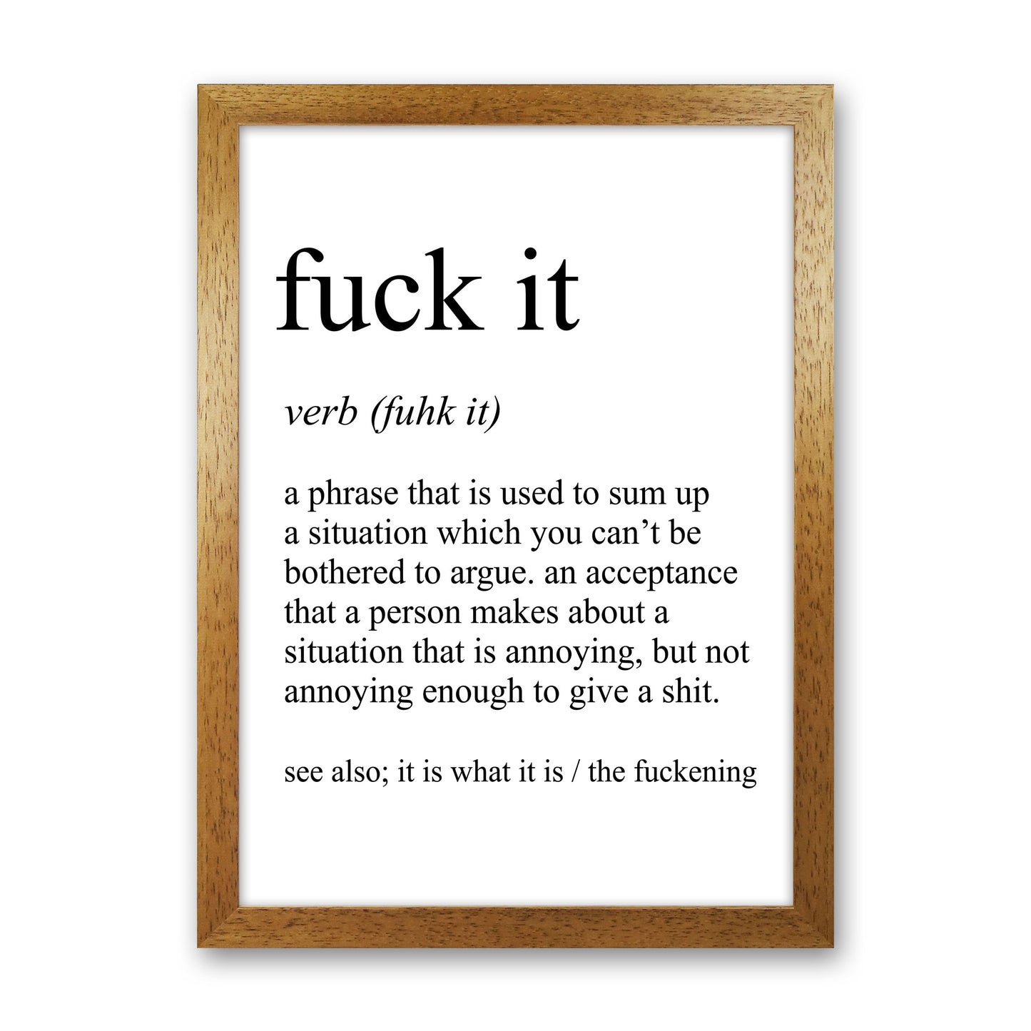 Fuck It Definition Art Print by Pixy Paper Oak Grain