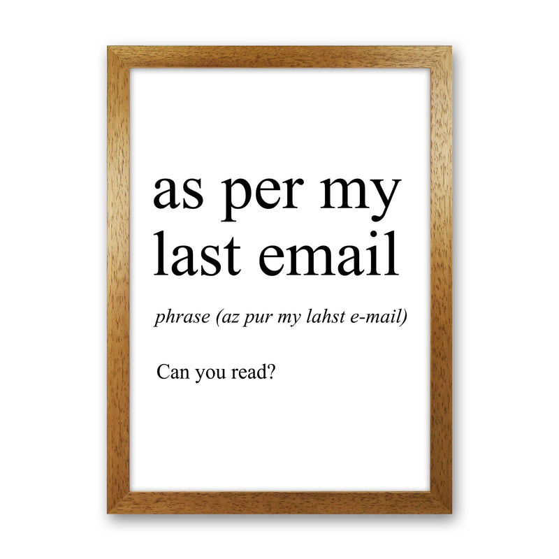 As Per My Last Email Definition Art Print by Pixy Paper Oak Grain