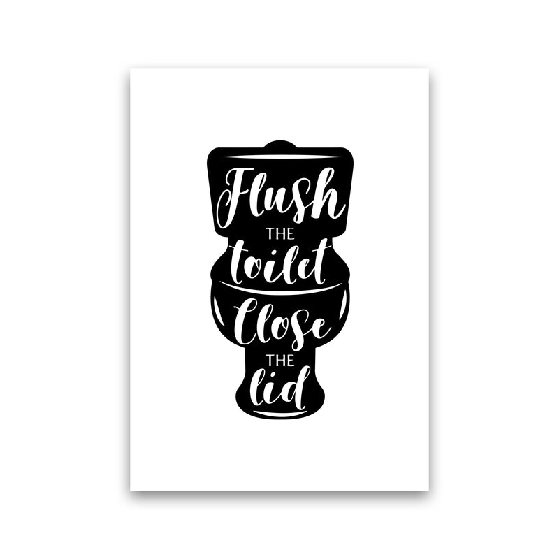 Flush The Toilet, Bathroom Modern Print, Framed Bathroom Wall Art Print Only