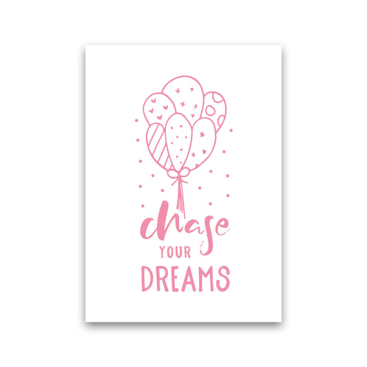 Chase Your Dreams Pink Framed Typography Wall Art Print Print Only