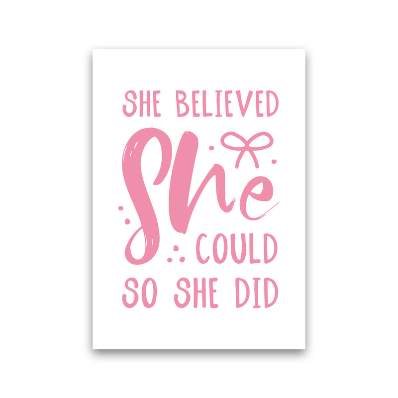 She Believed She Could So She Did Bright Pink Modern Print Print Only