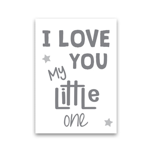 I Love You Little One Grey Framed Nursey Wall Art Print Print Only