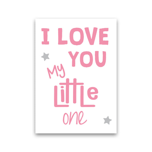 I Love You Little One Pink Framed Nursey Wall Art Print Print Only