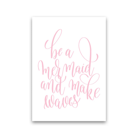 Be A Mermaid Pink Framed Typography Wall Art Print Print Only