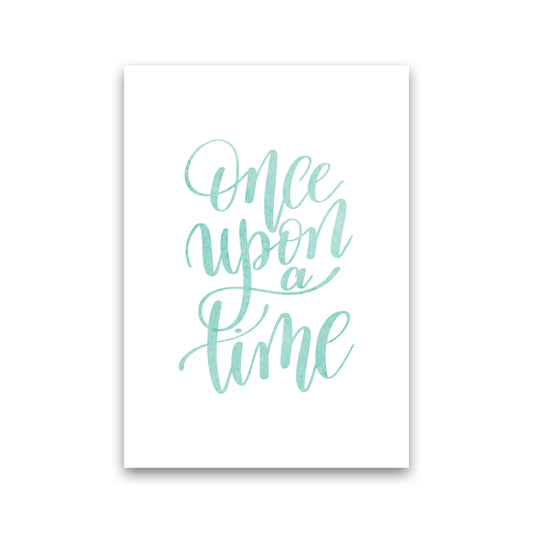 Once Upon A Time Mint Watercolour Framed Typography Wall Art Print Print Only