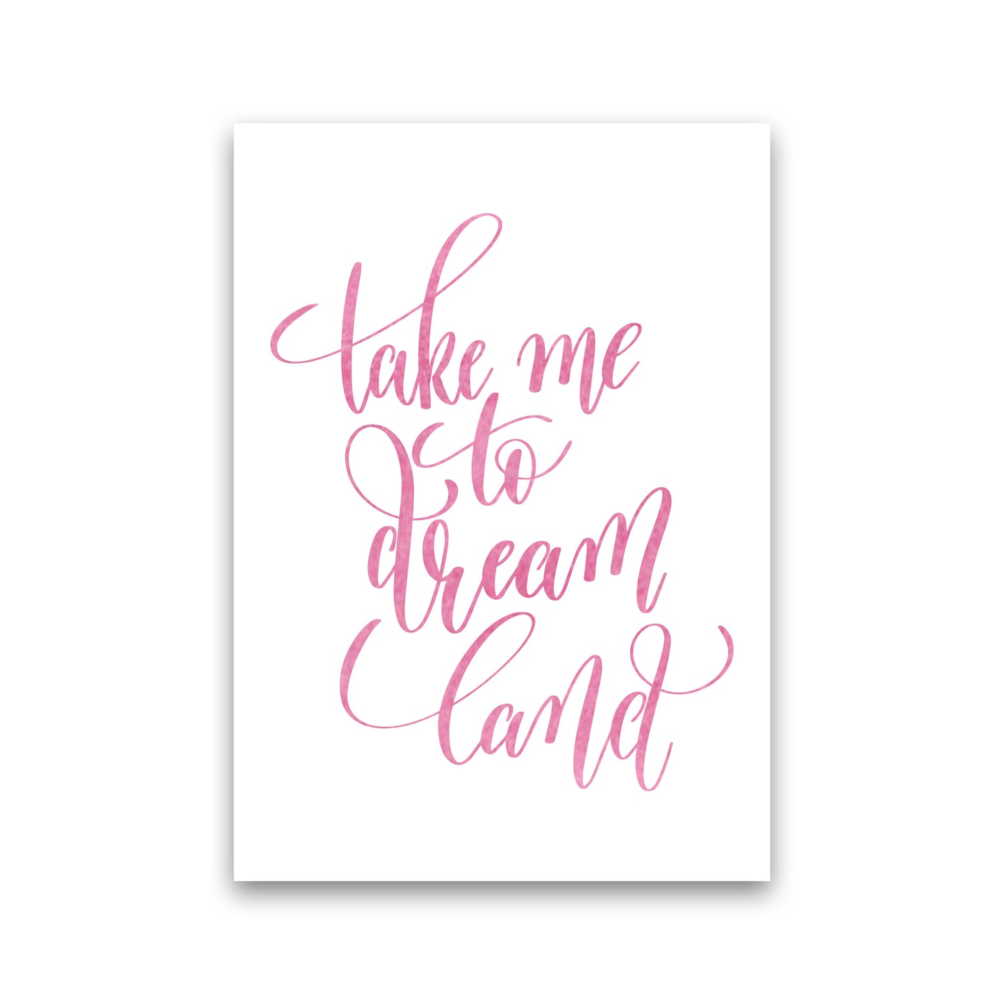 Take Me To Dreamland Pink Watercolour Modern Print Print Only