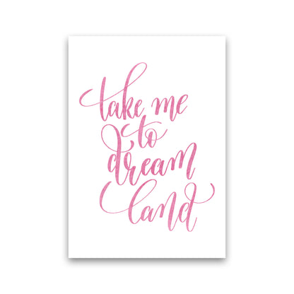 Take Me To Dreamland Pink Watercolour Modern Print Print Only