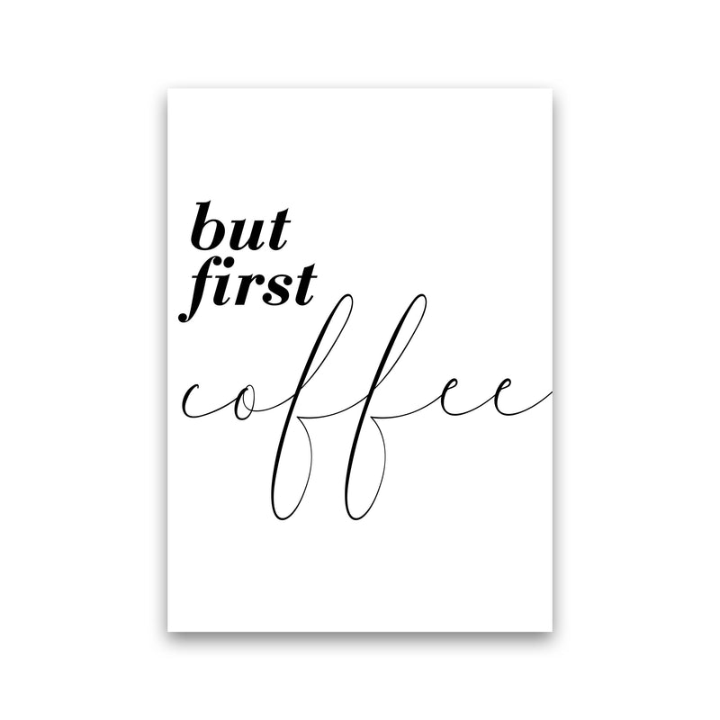 But First Coffee Modern Print, Framed Kitchen Wall Art Print Only