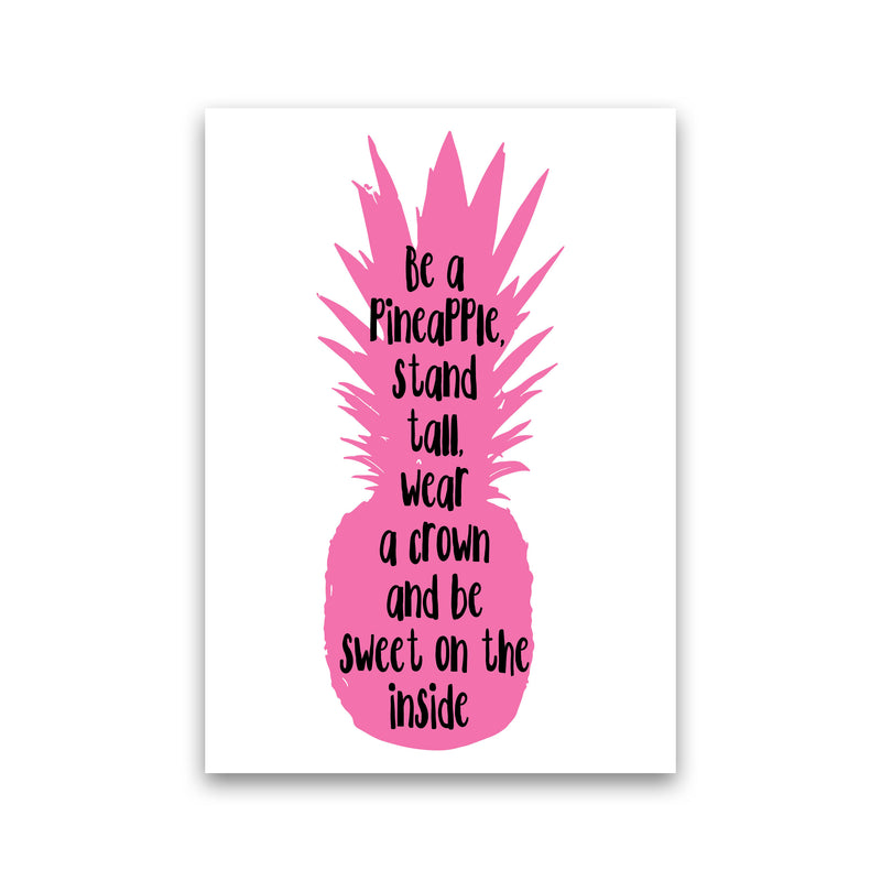 Be A Pineapple Pink Framed Typography Wall Art Print Print Only