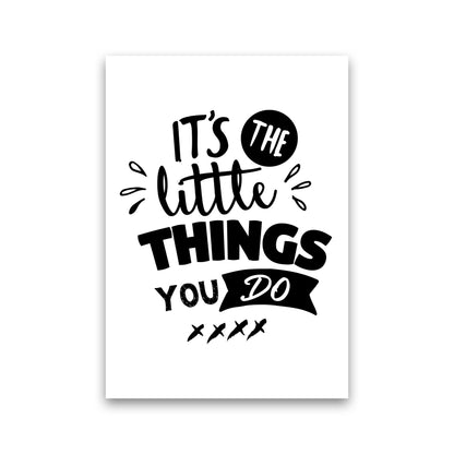It&#39;s The Little Things You Do Framed Typography Wall Art Print Print Only