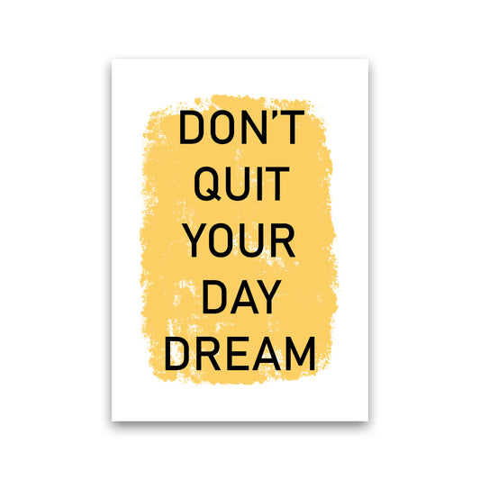 Don&#39;t Quit Your Day Dream Framed Typography Wall Art Print Print Only