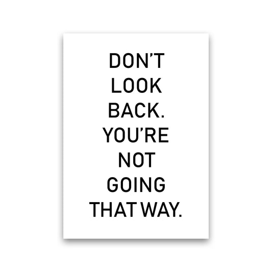 Don&#39;t Look Back Framed Typography Wall Art Print Print Only