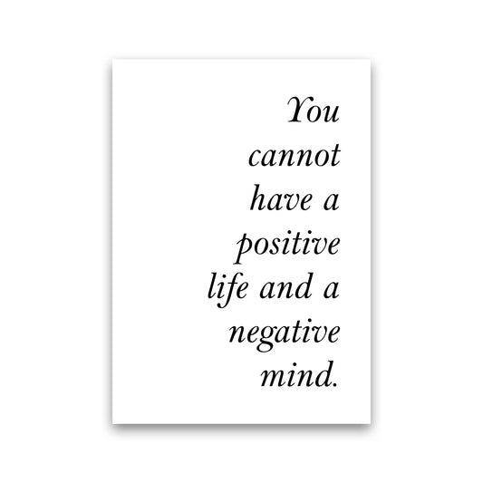 Positive Life, Negative Mind Framed Typography Wall Art Print Print Only