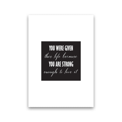 You Were Given This Life Modern Print Print Only
