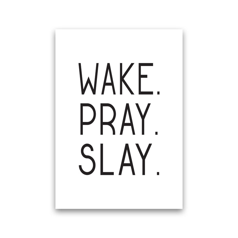 Wake Pray Slay Modern Print Print Only