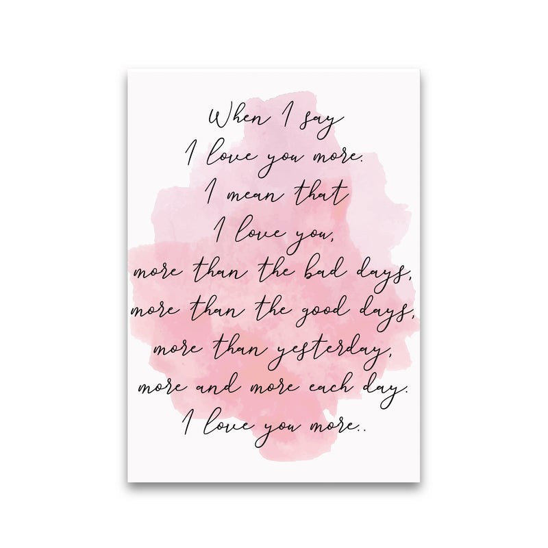 Love You More Pink Watercolour Modern Print Print Only
