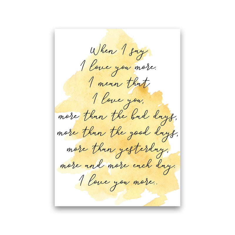 Love You More Yellow Watercolour Modern Print Print Only