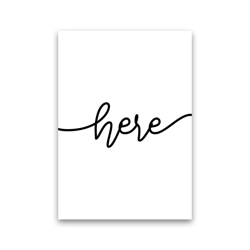Here Framed Typography Wall Art Print Print Only