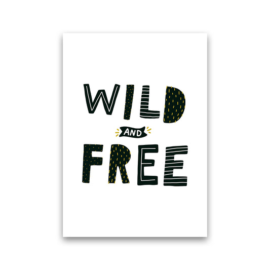 Wild And Free  Art Print by Pixy Paper Print Only