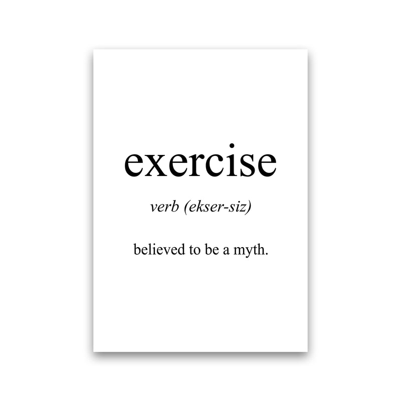 Exercise Meaning  Art Print by Pixy Paper Print Only