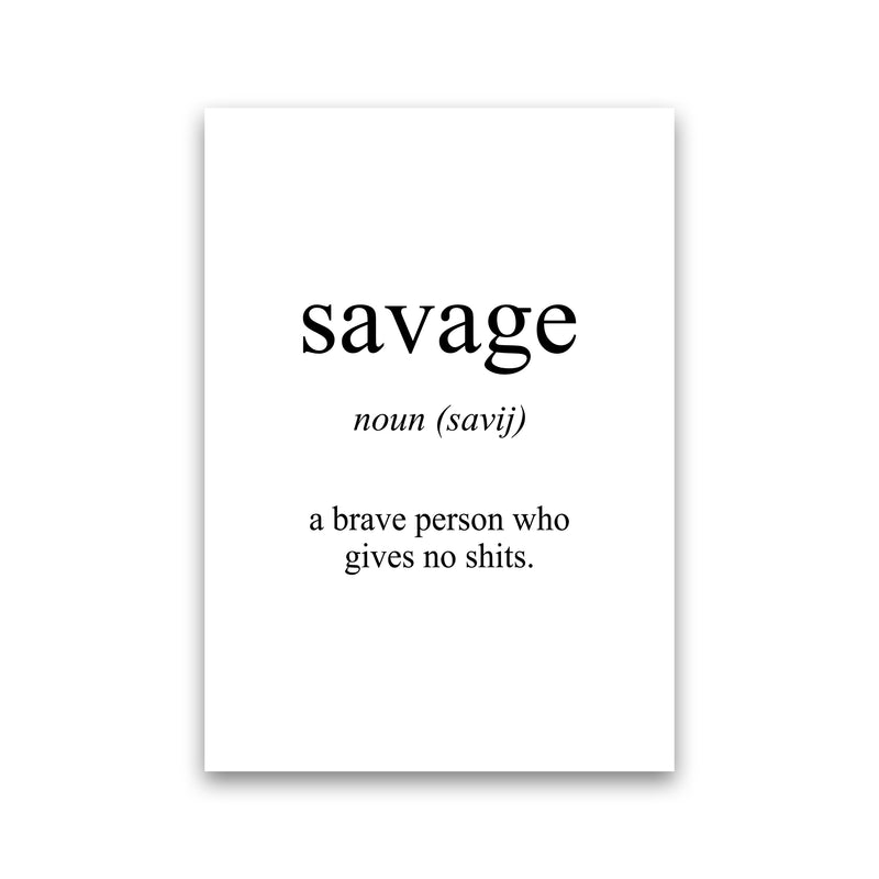 Savage Meaning  Art Print by Pixy Paper Print Only